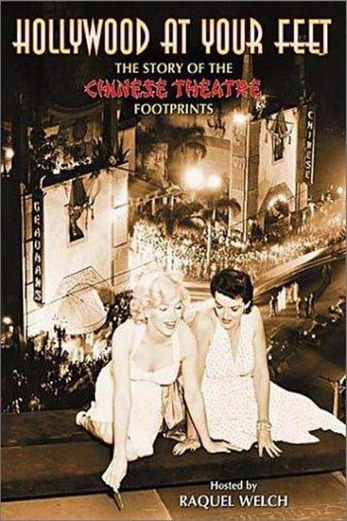 Hollywood at Your Feet: The Story of the Chinese Theatre Footprints Poster