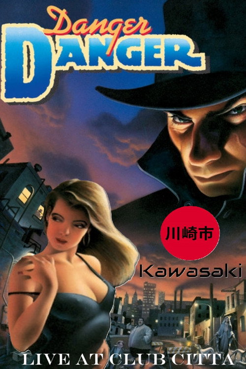Danger Danger: Live In Kawasaki Poster