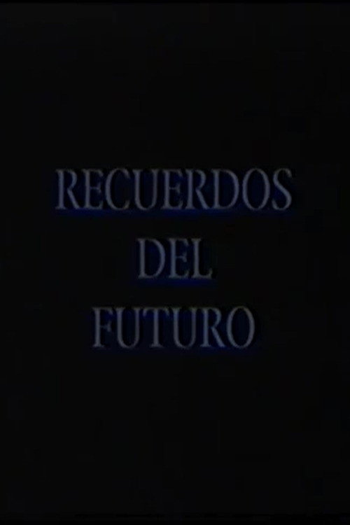 Recuerdos del futuro: Raúl Pellegrín Poster
