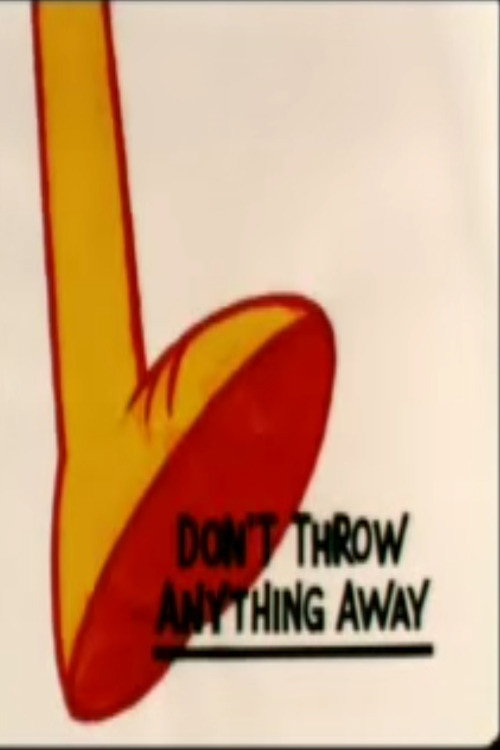 Don't Throw Anything Away Poster