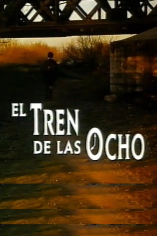 El tren de las ocho Poster