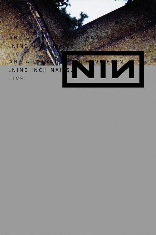 Nine Inch Nails: And All That Could Have Been Poster