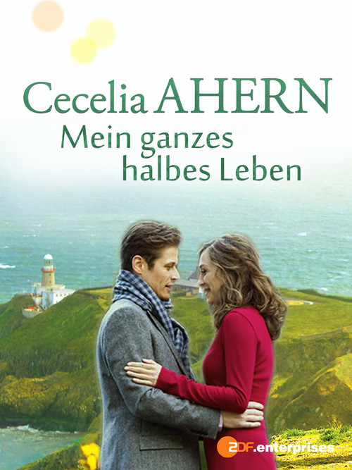 Cecelia Ahern: Mein ganzes halbes Leben Poster