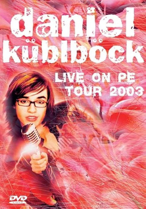 Daniel Küblböck - Live on PE Tour 2003 Poster