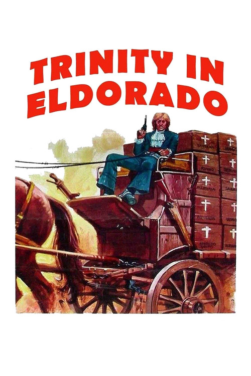 Go Away! Trinity Has Arrived in Eldorado Poster