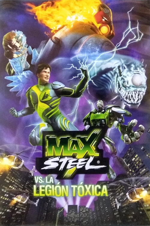 Max Steel vs The Toxic Legion Poster