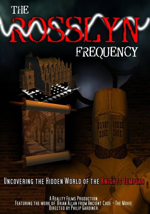 The Rosslyn Frequency: Uncovering the Hidden World of the Knights Templar Poster