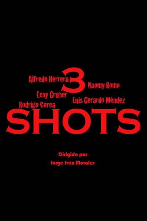 3 Shots Poster