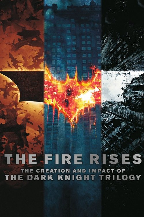 The Fire Rises: The Creation and Impact of The Dark Knight Trilogy Poster