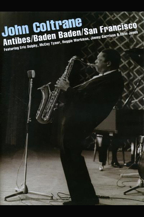 John Coltrane ‎– Antibes/Baden Baden/San Francisco Poster