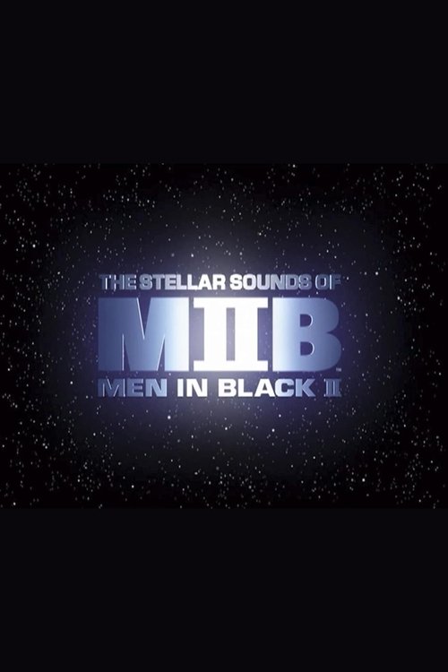 Squish, Splat, Sploosh: The Stellar Sounds of 'Men in Black II' Poster