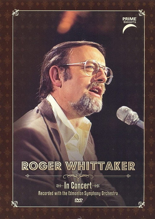 Roger Whittaker: Prime Concerts: In Concert with the Edmonton Symphony Orchestra Poster