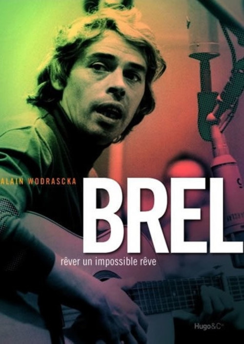 Brel, Rêver un Impossible Rêve Poster