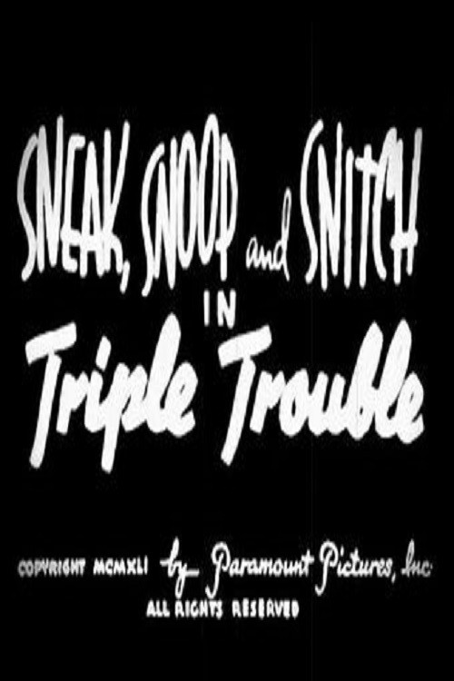 Sneak, Snoop and Snitch in Triple Trouble Poster