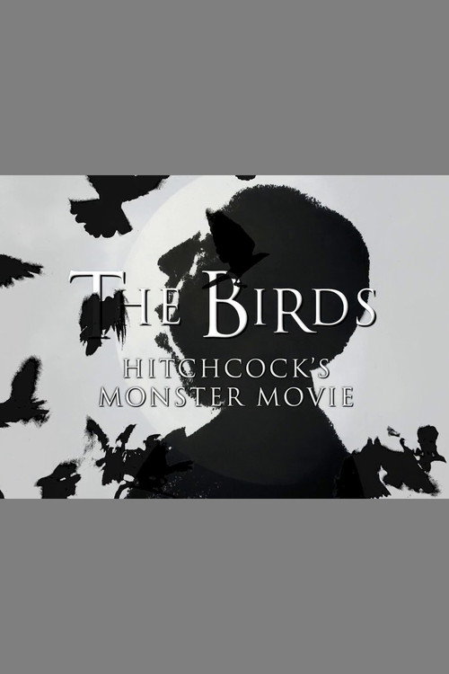 The Birds: Hitchcock's Monster Movie Poster