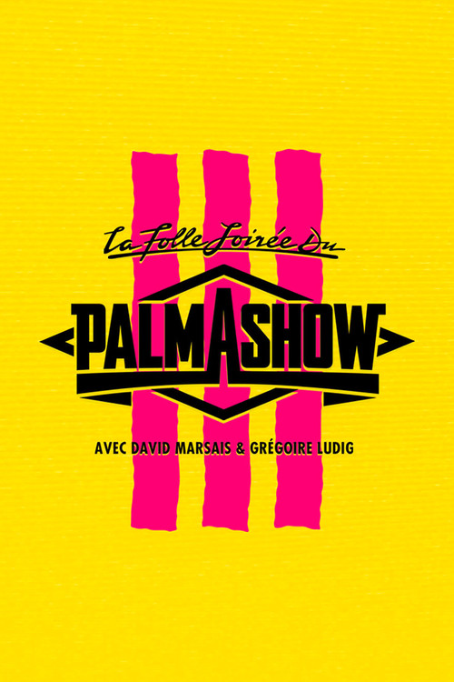 La Folle Soirée du Palmashow 3 Poster