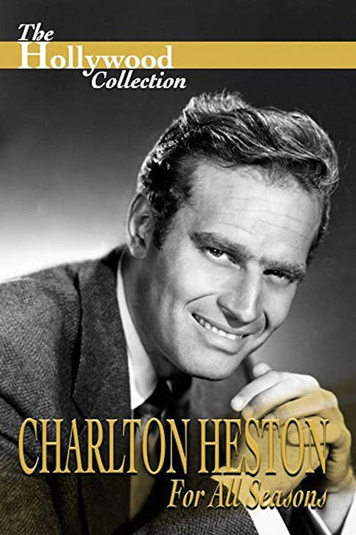 Charlton Heston: For All Seasons Poster
