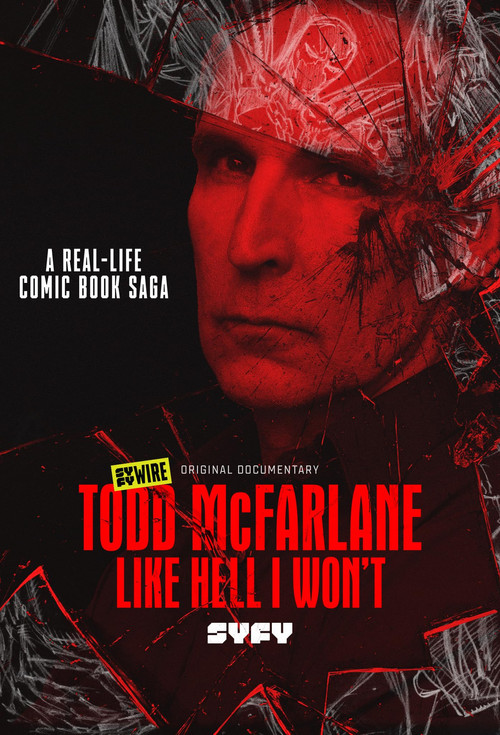 Todd McFarlane: Like Hell I Won't Poster