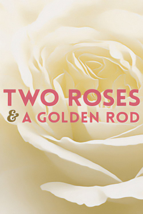 Two Roses and a Golden Rod Poster