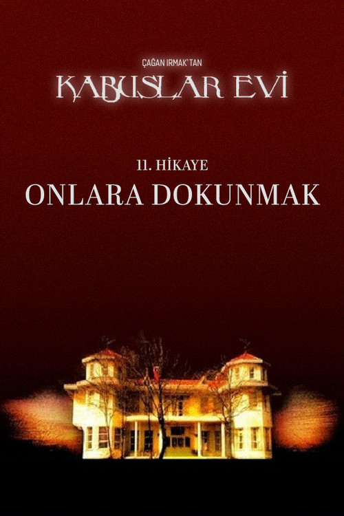 Kabuslar Evi: Onlara Dokunmak Poster