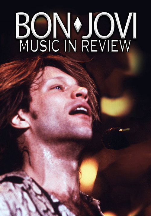 Bon Jovi: Music In Review Poster