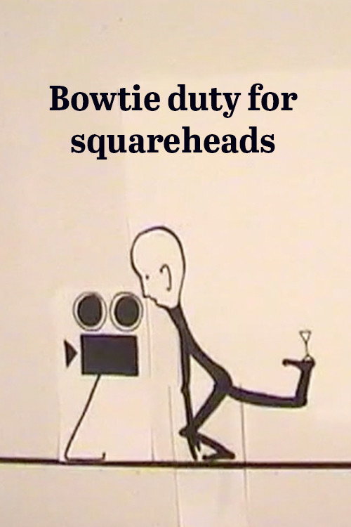 Bow Tie Duty for Squareheads Poster