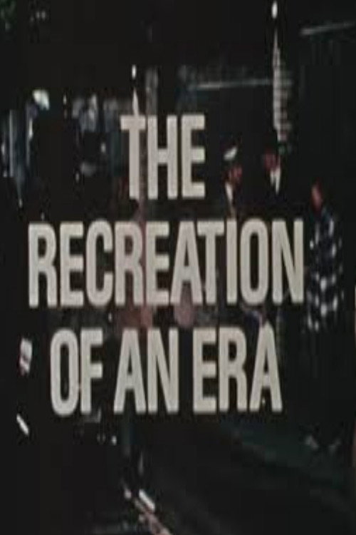 The Recreation of an Era Poster