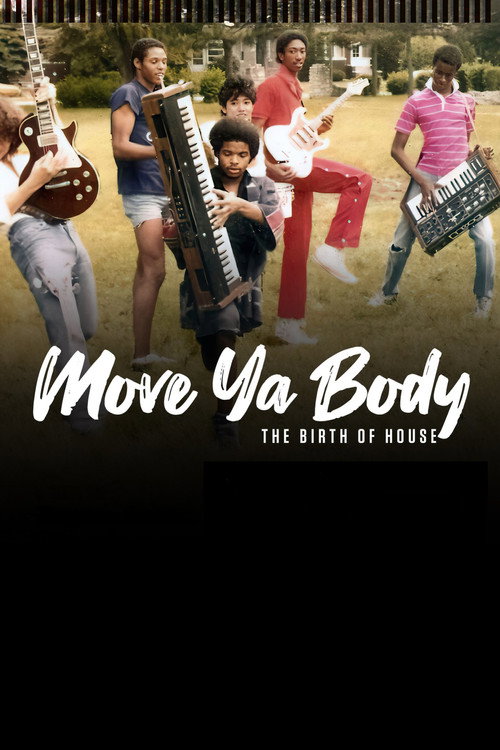 Move Ya Body: The Birth of House Poster