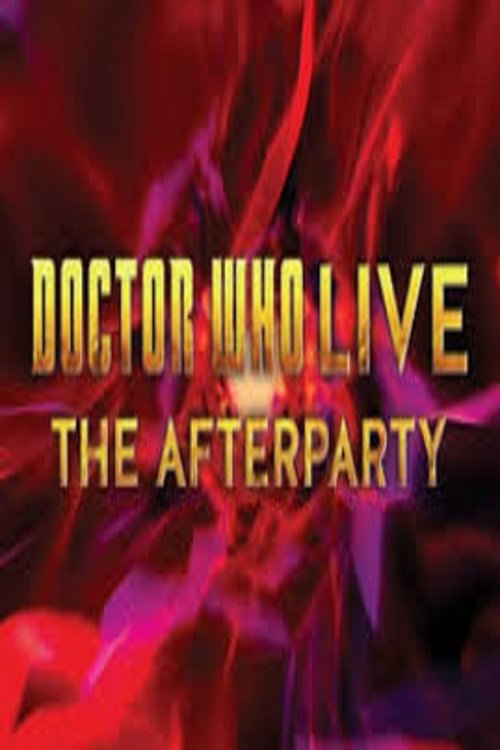 Doctor Who Live: The Afterparty Poster
