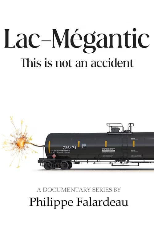 Lac-Mégantic: This Is Not An Accident Poster