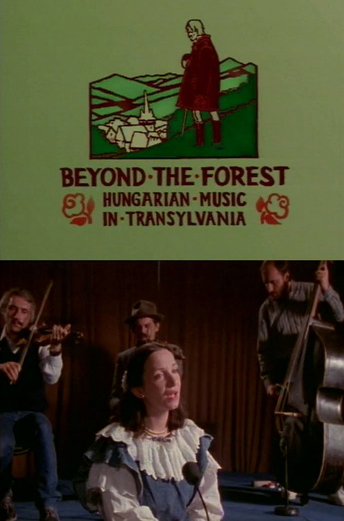 Beyond the Forest: Hungarian Music in Transylvania Poster