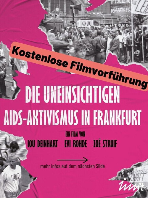 Die Uneinsichtigen - Aids-Aktivismus in Frankfurt Poster
