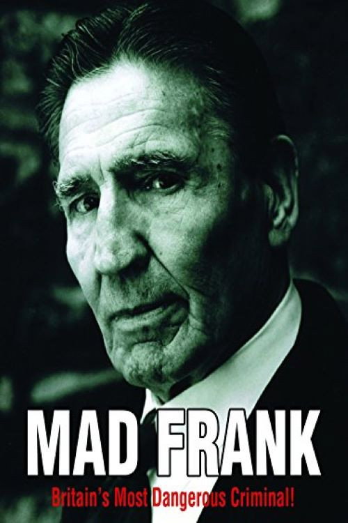 Mad Frank - Britain's Most Dangerous Criminal Poster