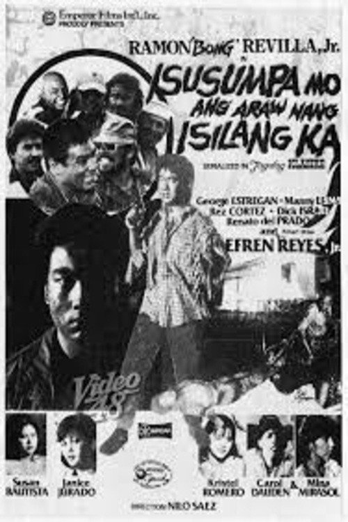 Isusumpa Mo Ang Araw Nang Isilang Ka Poster