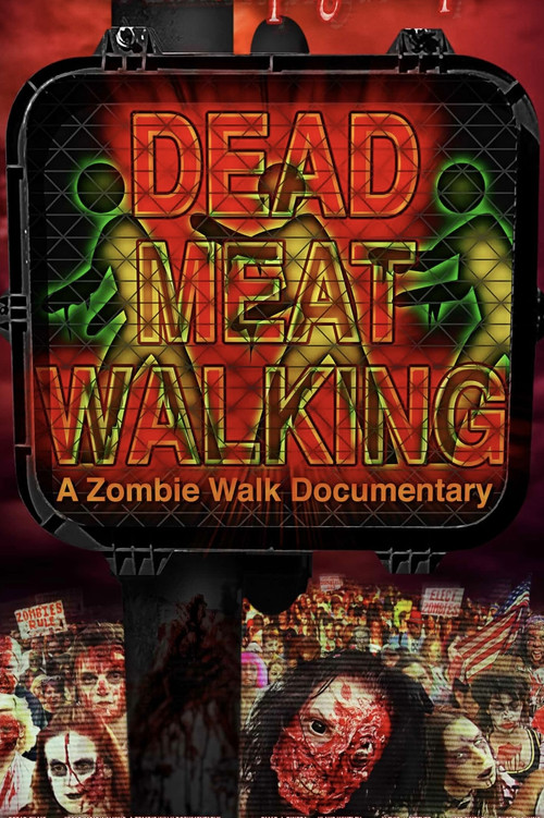 Dead Meat Walking: A Zombie Walk Documentary Poster