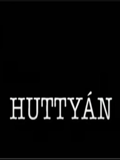 Huttyán Poster