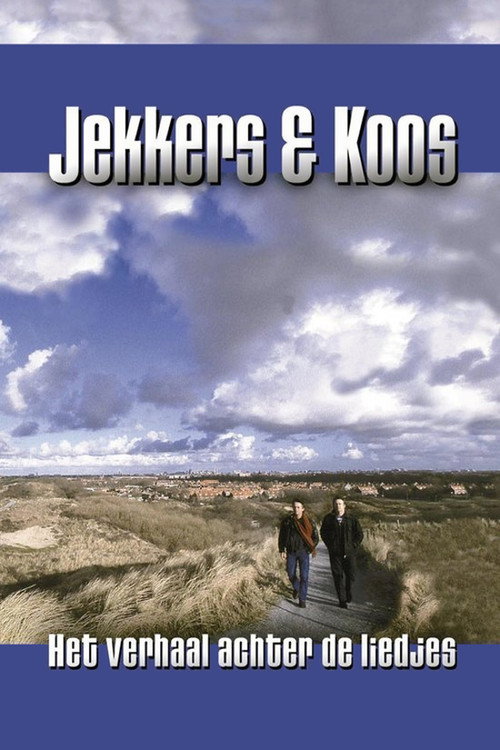 Jekkers & Koos: Het Verhaal achter de Liedjes Poster