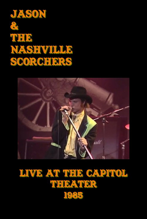 Jason & The Nashville Scorchers: Live at the Capitol Theater Poster
