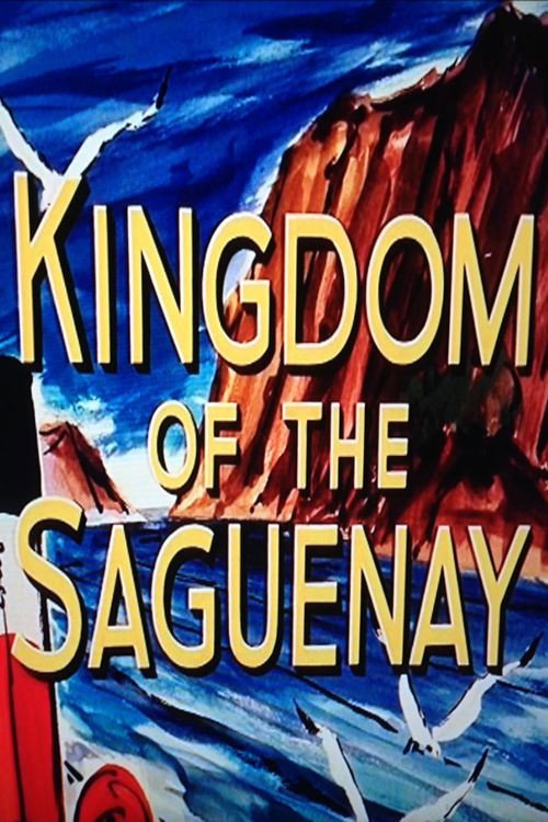 Kingdom of the Saguenay Poster