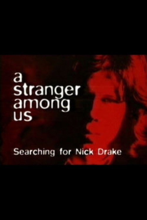 A Stranger Among Us: Searching for Nick Drake Poster