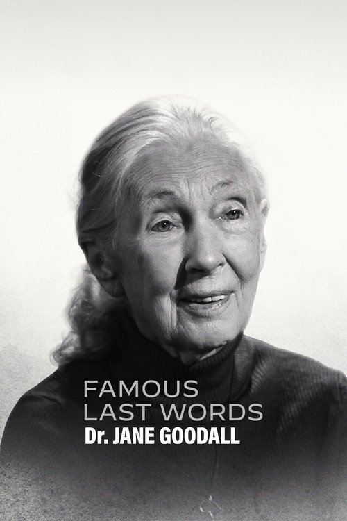 Famous Last Words: Dr. Jane Goodall Poster