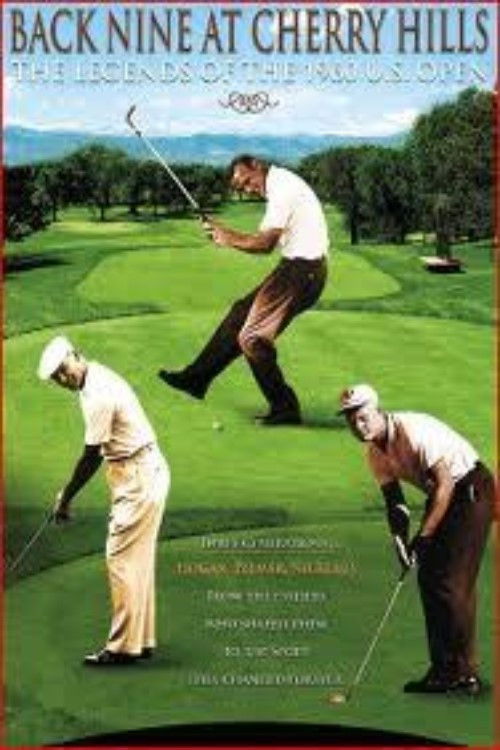 Back Nine at Cherry Hills: The Legends of the 1960 U.S. Open Poster