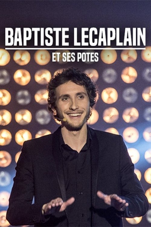 Baptiste Lecaplain et ses potes Poster