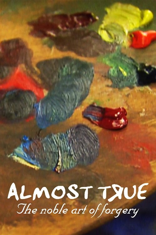 Almost True: The Noble Art of Forgery Poster