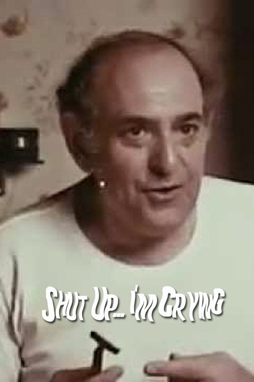 Shut Up... I'm Crying Poster