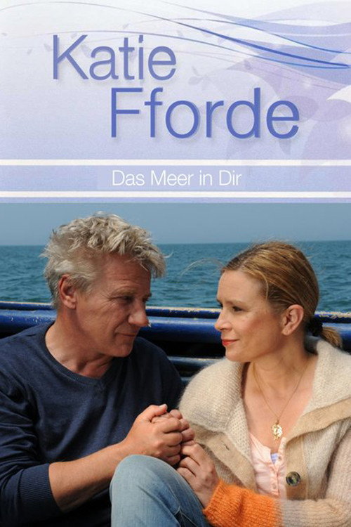 Katie Fforde - Das Meer in dir Poster