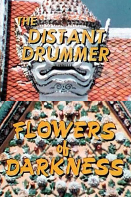 The Distant Drummer: Flowers of Darkness Poster