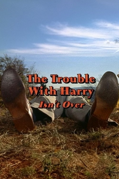 'The Trouble with Harry' Isn't Over Poster