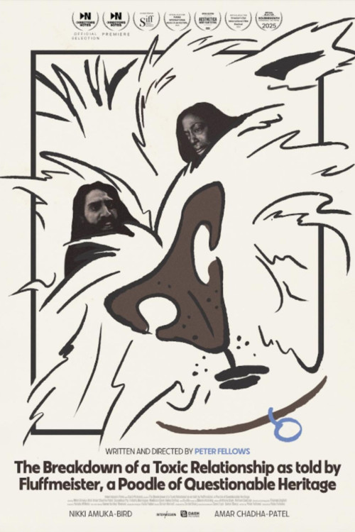 The Breakdown of a Toxic Relationship as told by Fluffmeister, a Poodle of Questionable Heritage Poster