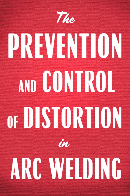 Prevention and Control of Distortion in Arc Welding Poster